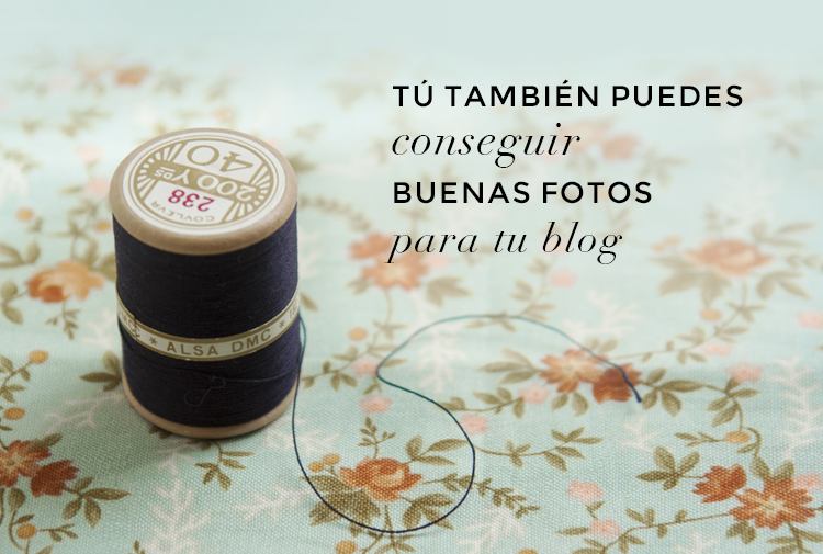 cómo conseguir buenas fotos en tu blog